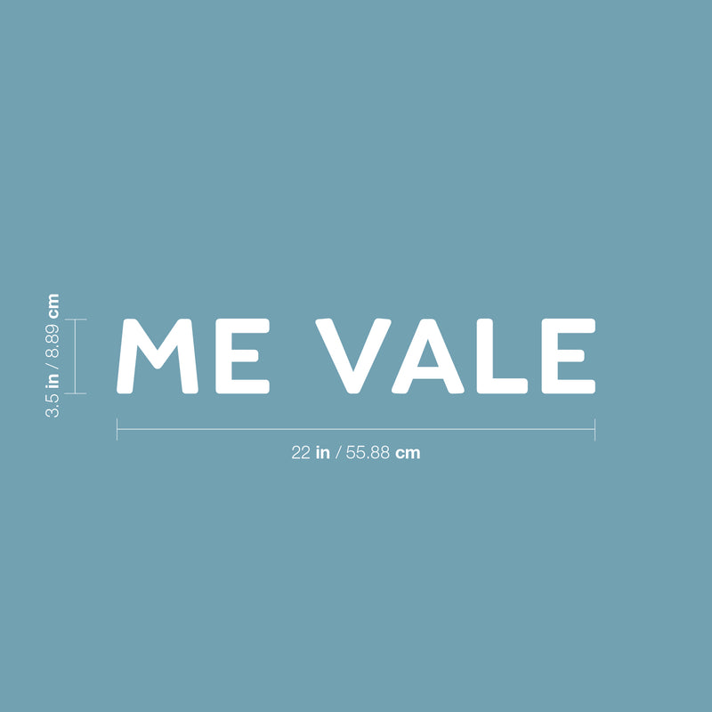 Vinyl Wall Art Decal - Me Vale - 3.5" x 22" - Trendy Sarcastic Funny Spanish Mexican Phrase Quote Sticker For Office Business Store Coffee Shop Bedroom Living Room Kids Room Decor 4