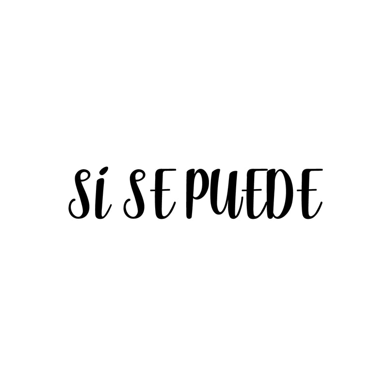 Vinyl Wall Art Decal - Si Se Puede / Yes You Can - 6" x 30" - Trendy Motivational Positive Spanish Quote Sticker For Bedroom Kids Room Playroom Living Room School Coffee Shop Office Gym  Decor 1