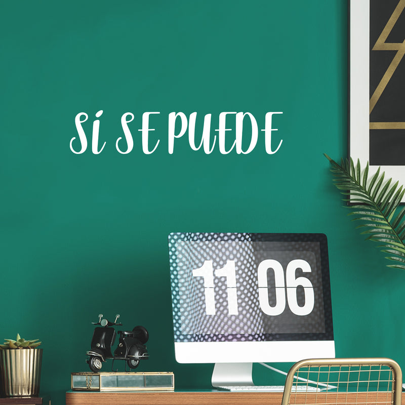 Vinyl Wall Art Decal - Si Se Puede / Yes You Can - 6" x 30" - Trendy Motivational Positive Spanish Quote Sticker For Bedroom Kids Room Playroom Living Room School Coffee Shop Office Gym  Decor 2