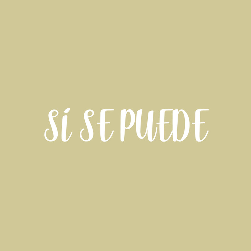 Vinyl Wall Art Decal - Si Se Puede / Yes You Can - 6" x 30" - Trendy Motivational Positive Spanish Quote Sticker For Bedroom Kids Room Playroom Living Room School Coffee Shop Office Gym  Decor 1