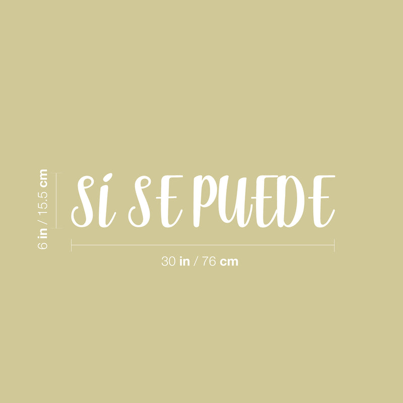 Vinyl Wall Art Decal - Si Se Puede / Yes You Can - 6" x 30" - Trendy Motivational Positive Spanish Quote Sticker For Bedroom Kids Room Playroom Living Room School Coffee Shop Office Gym  Decor 4