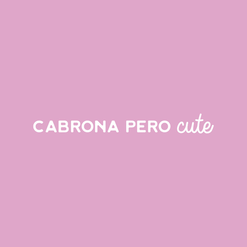 Vinyl Wall Art Decal - Cabrona Pero Cute - 3" x 25" - Trendy Inspirational Cool Sarcastic Funny Mexican Word Quote Sticker For Office Business Store Coffee Shop Bedroom Living Room Decor 1