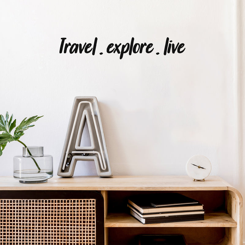 Vinyl Wall Art Decal - Travel Explore Live - Trendy Cool Motivational Good Vibes Quote Sticker For Travel Lovers Playroom Kids Room Office Business Coffee Shop Store School Decor 2