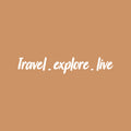 Vinyl Wall Art Decal - Travel Explore Live - 3" x 18" - Trendy Cool Motivational Good Vibes Quote Sticker For Travel Lovers Playroom Kids Room Office Business Coffee Shop Store School Decor 1