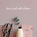 Vinyl Wall Art Decal - Just A Girl With A Dream - 2" x 18" - Trendy Cute Girly Inspirational Positive Quote Sticker For Bedroom Closet Mirror Boutique Beauty Salon Office Yoga Ballet Feminine Decor 2