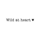 Vinyl Wall Art Decal - Wild At Heart - Trendy Cute Inspirational Optimistic Vibes Quote Sticker For Bedroom Playroom Bathroom Closet Boutique Beauty Salon Office School Decor 1