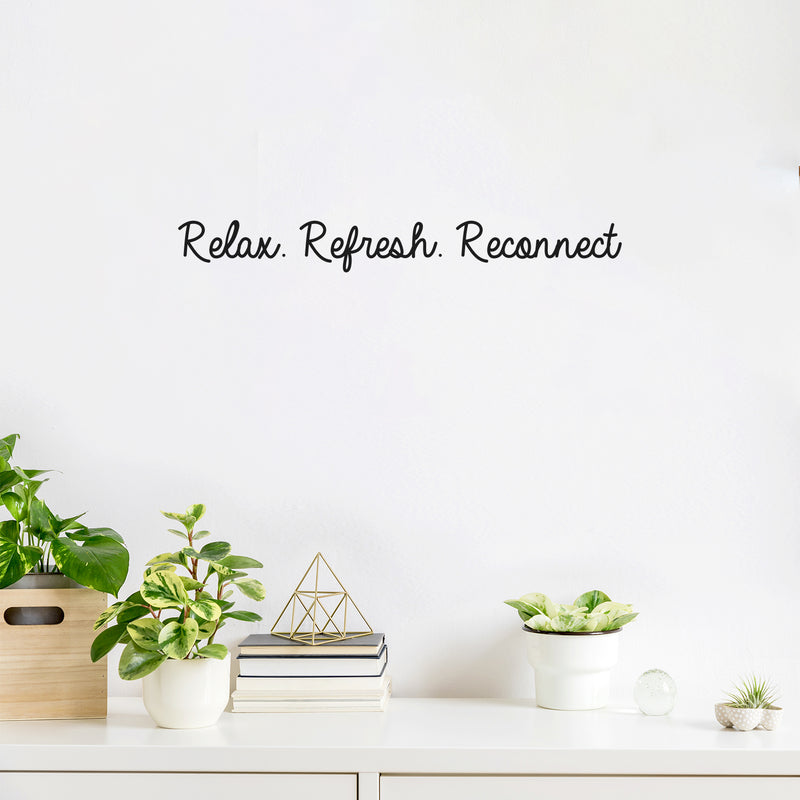 Vinyl Wall Art Decal - Relax. Refresh. Reconnect - Trendy Cute Motivational Good Vibes Quote Sticker For Selfcare Bathroom Closet Boutique Beauty Salon Kids Room Playroom Office Decor 3