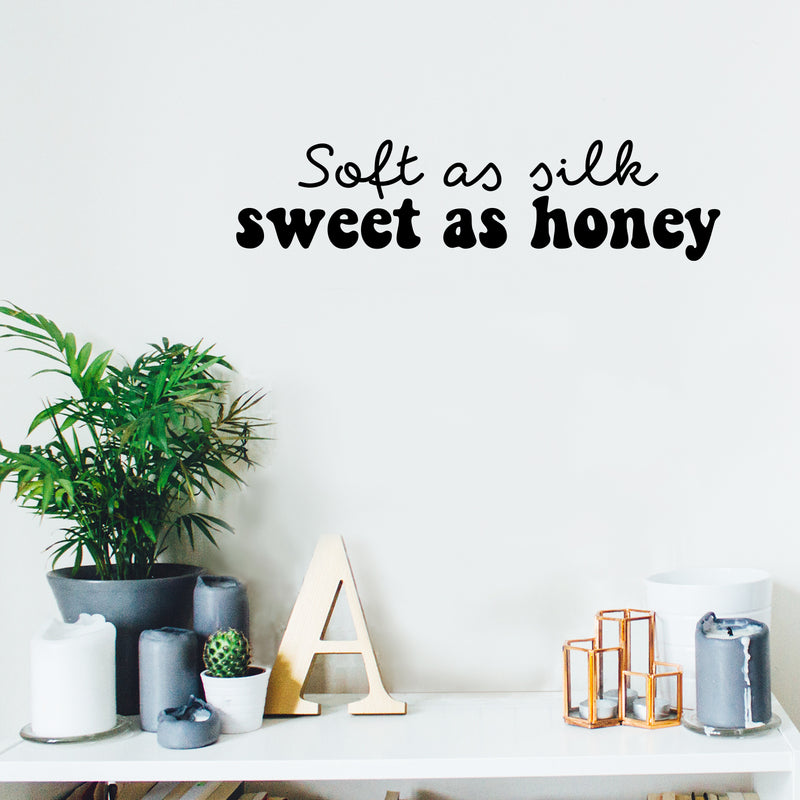 Vinyl Wall Art Decal - Soft As Silk Sweet As Honey - 4. Trendy Cute Inspirational Charming Lovely Quote Sticker For Kids Room Playroom Nursery Daycare Baby Room School Coffee Shop Decor 2