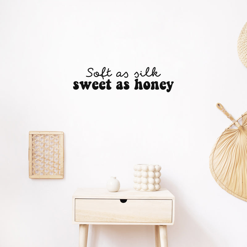 Vinyl Wall Art Decal - Soft As Silk Sweet As Honey - 4. Trendy Cute Inspirational Charming Lovely Quote Sticker For Kids Room Playroom Nursery Daycare Baby Room School Coffee Shop Decor 3