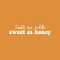 Vinyl Wall Art Decal - Soft As Silk Sweet As Honey - 4.5" x 18" - Trendy Cute Inspirational Charming Lovely Quote Sticker For Kids Room Playroom Nursery Daycare Baby Room School Coffee Shop Decor 1