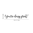 Vinyl Wall Art Decal - You're Doing Great - 3" x 18" - Trendy Inspirational Cute Positive Good Vibes Quote Sticker For Bedroom Closet Living Room Kids Rooms Playroom Daycare School Coffee Shop Decor 4