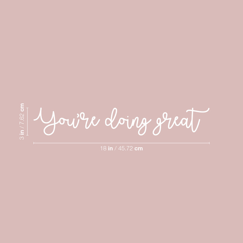 Vinyl Wall Art Decal - You're Doing Great - 3" x 18" - Trendy Inspirational Cute Positive Good Vibes Quote Sticker For Bedroom Closet Living Room Kids Rooms Playroom Daycare School Coffee Shop Decor 4