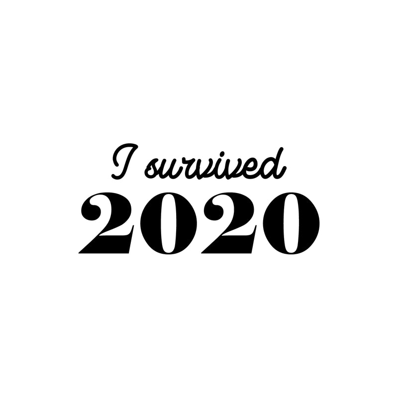 Vinyl Wall Art Decal - I Survived 2020 - 10" x 22" -  Trendy Sarcastic Funny Adult Quarantine Joke Quote Sticker For Office Business Storefront Restaurant Coffee Shop Living Room Decor 1