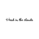 Vinyl Wall Art Decal - Head In The Clouds - Modern Cool Cute Inspirational Charming Quote Sticker for Kids Room Playroom Nursery Daycare School Coffee Shop Office Decor 1