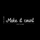 Vinyl Wall Art Decal - Make It Count - 3.5" x 22" - Optimistic Trendy Positive Vibes Quote Sticker For Bedroom Kids Room Playroom Classroom Daycare Office Work Store Coffee Shop Decor 4