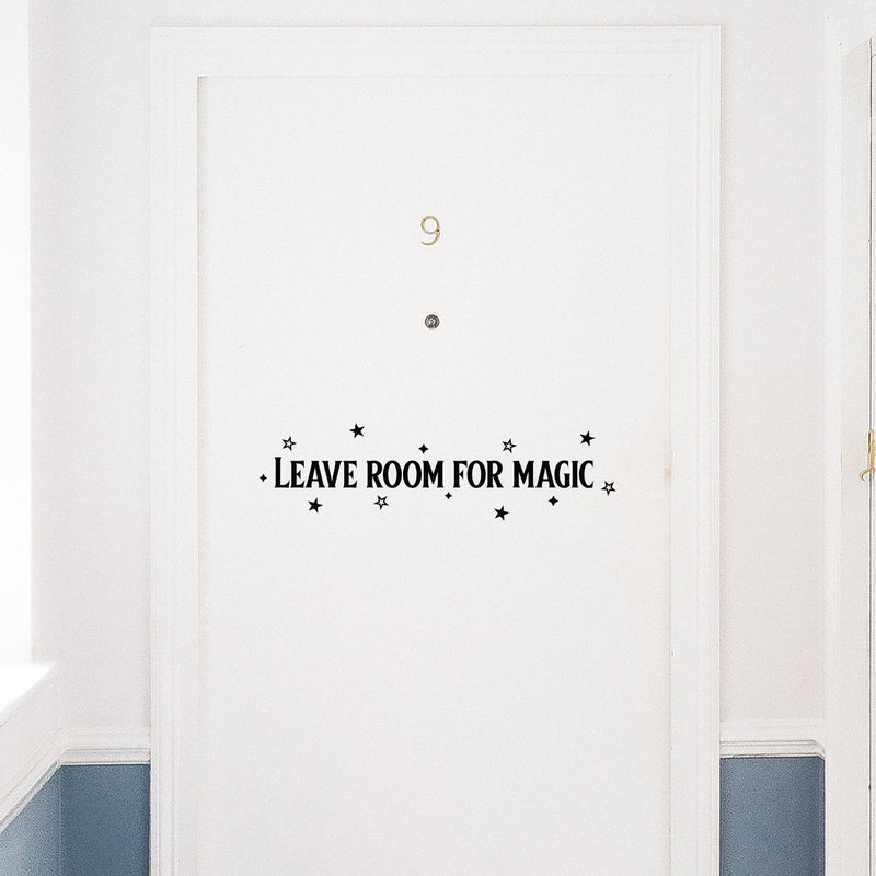 Vinyl Wall Art Decal - Leave Room For Magic - 5. Trendy Inspirational Fun Cool Cute Charming Quote Sticker For Kids Room Playroom Nursery Daycare School Coffee Shop Office Decor 3