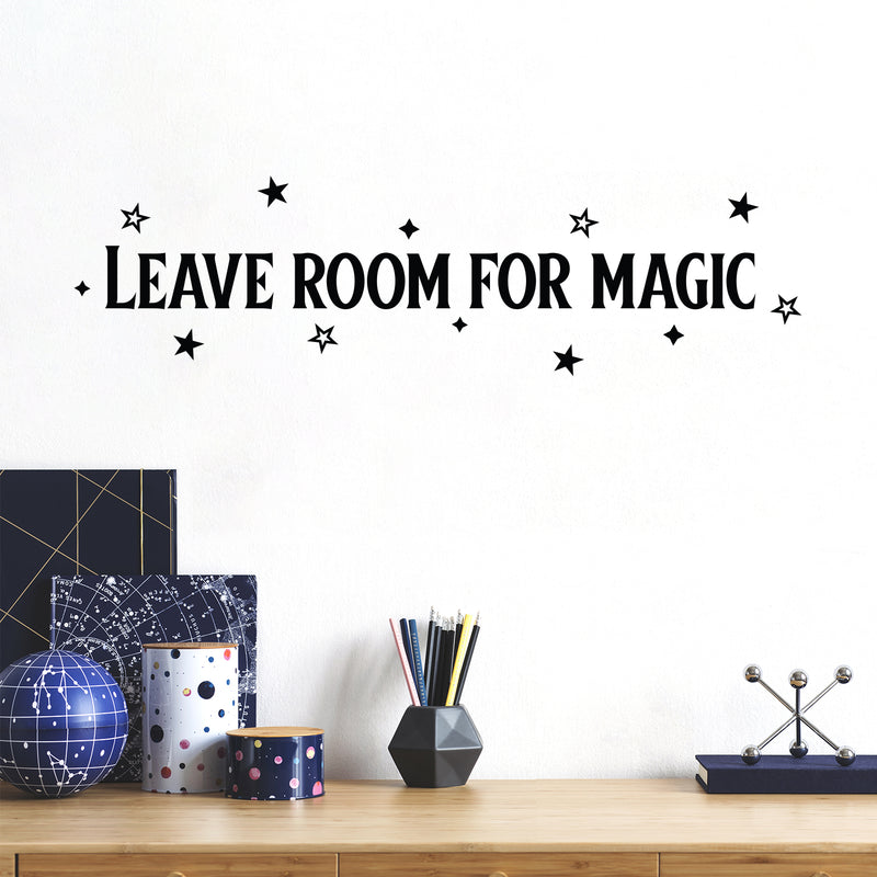 Vinyl Wall Art Decal - Leave Room For Magic - 5.5" x 20" - Trendy Inspirational Fun Cool Cute Charming Quote Sticker For Kids Room Playroom Nursery Daycare School Coffee Shop Office Decor 2