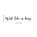 Vinyl Wall Art Decal - Work Like A Boss - 5. Trendy Motivational Positive Proactive Vibes Quote Sticker For Office Business Store Coffee Shop School Playroom Kids Room Bedroom Decor 4