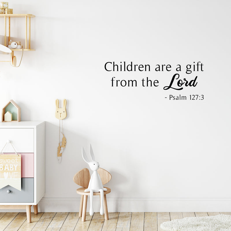 Vinyl Wall Art Decal - Children Are A Gift From The Lord - Psalm 127:3 - 13. Trendy Cute Inspirational Lovely Bible Quote Sticker For Kids Room Playroom Baby Room Nursery Daycare Decor 3