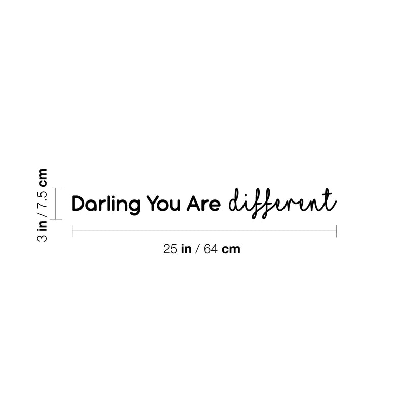 Vinyl Wall Art Decal - Darling; You're Different - Trendy Cute Inspirational Girly Quote Sticker For Bedroom Closet Bathroom Living Room Boutique Beauty Salon Coffee Shop Feminine Decor 4