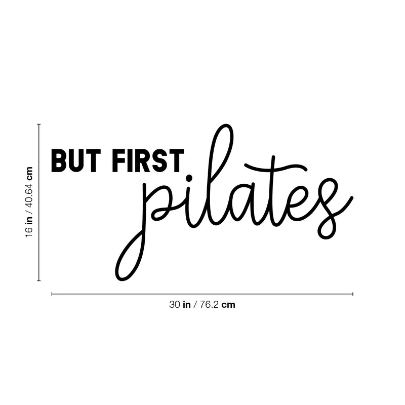 Vinyl Wall Art Decal - But First Pilates - Trendy Motivational Cute Positive Healthy Lifestyle Quote Sticker For Pilates Yoga Classes Gym Home Workout Room Decor 4