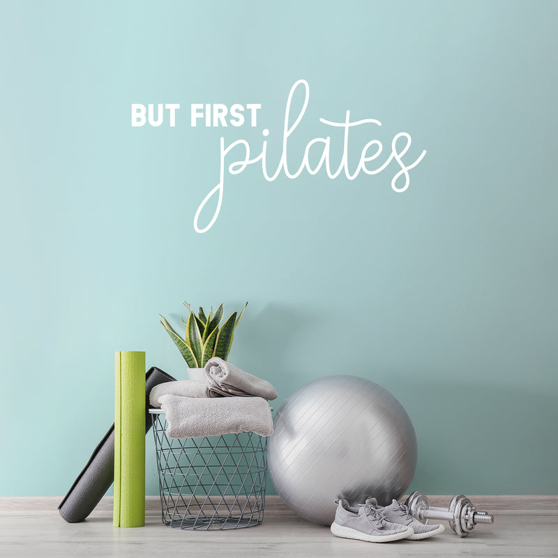 Vinyl Wall Art Decal - But First Pilates - Trendy Motivational Cute Positive Healthy Lifestyle Quote Sticker For Pilates Yoga Classes Gym Home Workout Room Decor 5