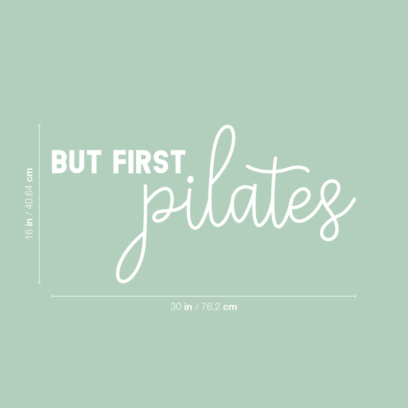 Vinyl Wall Art Decal - But First Pilates - 16" x 30" - Trendy Motivational Cute Positive Healthy Lifestyle Quote Sticker For Pilates Yoga Classes Gym Home Workout Room Decor 4