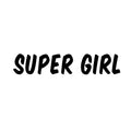 Vinyl Wall Art Decal - Super Girl - 7" x 36" - Trendy Cute Motivational Positive Girly Quote Sticker For Pilates Yoga Classes Dance Studio Home Gym Workout Room Decor 1