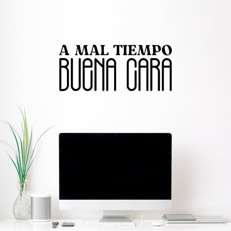 Vinyl Wall Art Decal - A Mal Tiempo; Buena Cara - 10" x 25" - Trendy Inspirational Positive Vibes Spanish Phrase Quote Sticker For Office Business Store Coffee Shop Bedroom Living Room Decor 3