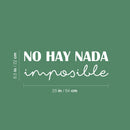 Vinyl Wall Art Decal - No Hay Nada Imposible - 8.5" x 25" - Spanish Cute Trendy Inspirational Positive Mexican Phrase Quote Sticker For Office Business Store Coffee Shop Bedroom Living Room Decor 4