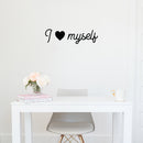 Vinyl Wall Art Decal - I Love Myself - 7" x 25" - Trendy Inspirational Cute Positive Self Esteem Quote Sticker For Bedroom Closet Bathroom Living Room Kids Room Playroom School Office Decor 2