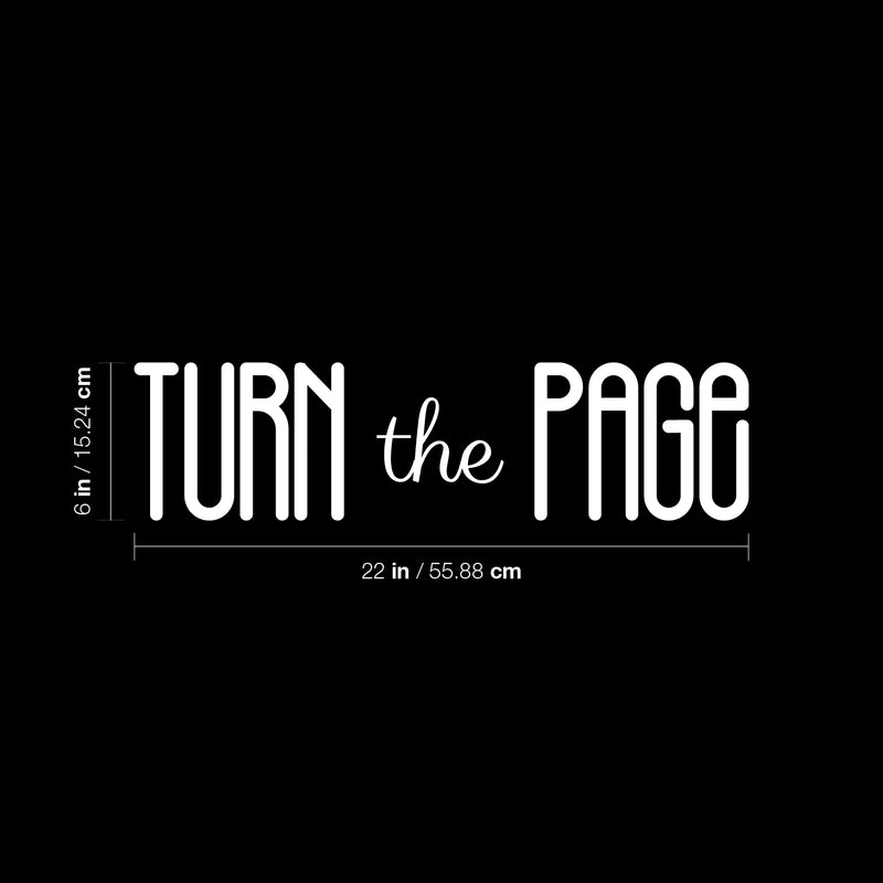 Vinyl Wall Art Decal - Turn The Page - 6" x 22" - Trendy Cute Positive Inspirational Mind Change Quote Sticker For Bedroom Closet  Living Room Office Business Coffee Shop Decor 4