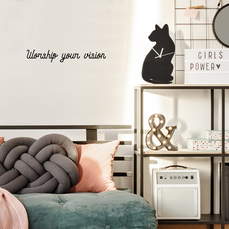 Vinyl Wall Art Decal - Worship Your Vision - Trendy Inspirational Positive Vibes Quote Sticker For Bedroom Living Room School Gym Office Business Coffee Shop Decor 3