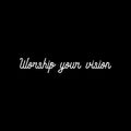 Vinyl Wall Art Decal - Worship Your Vision - 4" x 25" - Trendy Inspirational Positive Vibes Quote Sticker For Bedroom Living Room School Gym Office Business Coffee Shop Decor 1