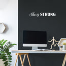 Vinyl Wall Art Decal - She Is Strong - 5" x 30" - Trendy Inspirational Good Vibes Cute Girly Quote Sticker For Bedroom Closet Living Room Boutique Beauty Salon Coffee Shop Feminine Decor 2