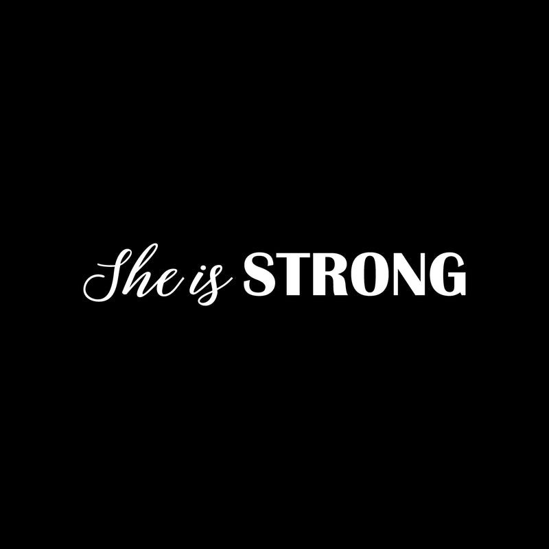 Vinyl Wall Art Decal - She Is Strong - 5" x 30" - Trendy Inspirational Good Vibes Cute Girly Quote Sticker For Bedroom Closet Living Room Boutique Beauty Salon Coffee Shop Feminine Decor 1