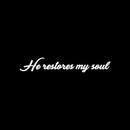 Vinyl Wall Art Decal - He Restores My Soul - 5" x 30" - Modern Inspirational Spiritual Religious Lovely Quote Sticker For Christian Home Bedroom Living Room Kids Room Playroom School Church Decor 1