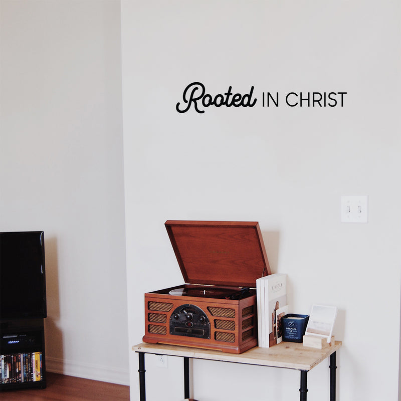 Vinyl Wall Art Decal - Rooted in Christ - 5.5" x 30" - Modern Inspirational Cute Spiritual Quote Sticker For Christian Home Bedroom Kids Room Living Room Office Coffee Shop Religious Center Decor 3