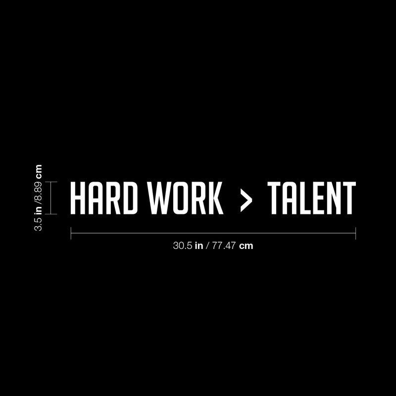 Vinyl Wall Art Decal - Hard Work > Talent - 3.5" x 30.5" - Trendy Positive Motivational Good Vibes Quote Sticker For Bedroom Living Room School Gym Office Business Coffee Shop Decor 4