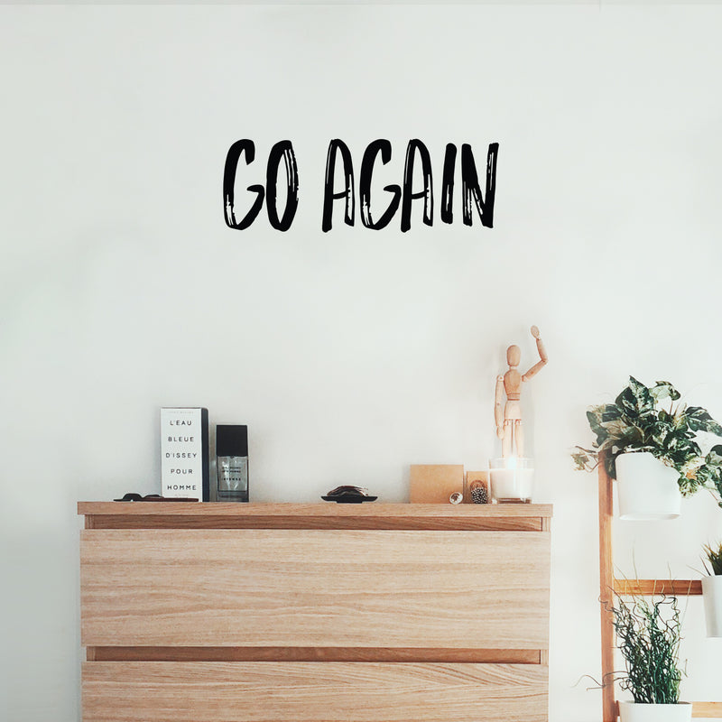 Vinyl Wall Art Decal - Go Again - 8.5" x 25" - Trendy Motivational Positive Vibes Quote Sticker For Bedroom Living Room School Gym CrossFit Fitness Office Business Coffee Shop Decor 2