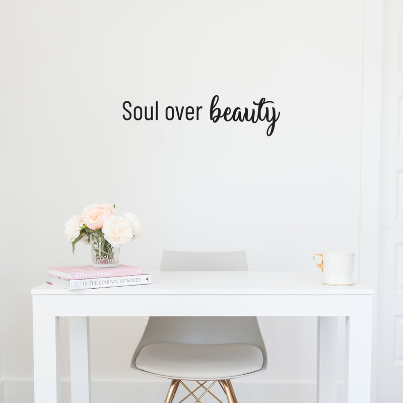 Vinyl Wall Art Decal - Soul Over Beauty - 6.5" x 25" - Trendy Cute Inspirational Optimistic Good Vibes Quote Sticker For Bedroom Closet Living Room Boutique Beauty Salon Office Coffee Shop Decor 3