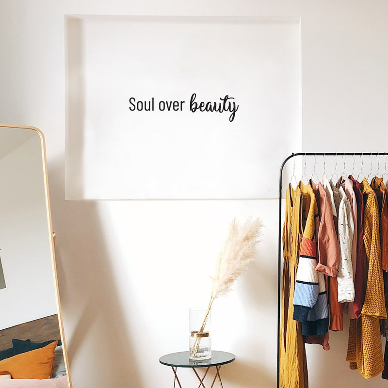 Vinyl Wall Art Decal - Soul Over Beauty - 6.5" x 25" - Trendy Cute Inspirational Optimistic Good Vibes Quote Sticker For Bedroom Closet Living Room Boutique Beauty Salon Office Coffee Shop Decor 2