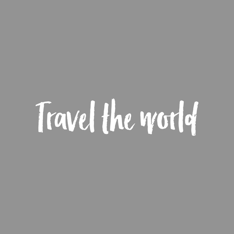 Vinyl Wall Art Decal - Travel The World - 6" x 25" - Trendy Cute Inspirational Cool Positive Vibes Quote Sticker For Adventure Lovers Office Business Coffee Shop Store School Bedroom Playroom Decor 1