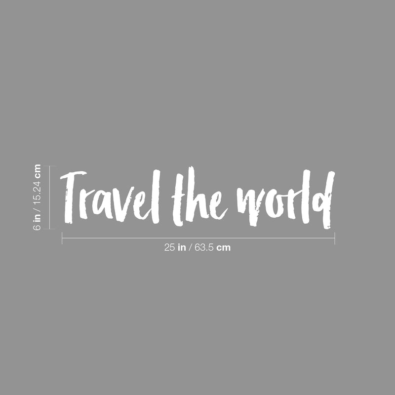 Vinyl Wall Art Decal - Travel The World - 6" x 25" - Trendy Cute Inspirational Cool Positive Vibes Quote Sticker For Adventure Lovers Office Business Coffee Shop Store School Bedroom Playroom Decor 4