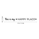 Vinyl Wall Art Decal - This Is My ? Happy Place ? - 2" x 20" - Trendy Cute Inspirational Charming Lovely Quote Sticker For Home Bedroom Kids Room Playroom Nursery Daycare School Living Room Decor 4