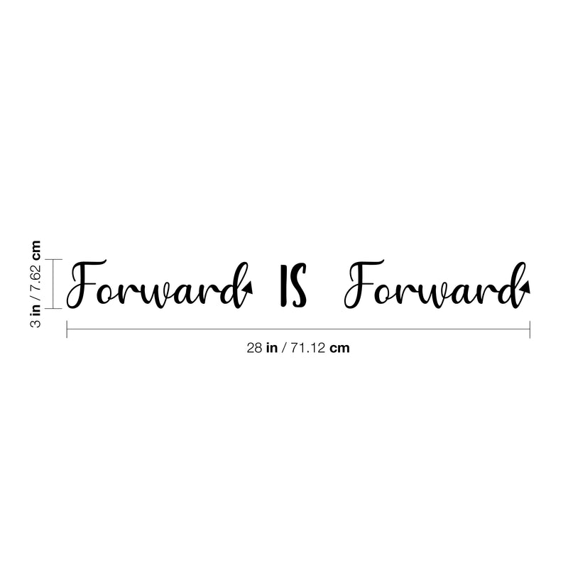 Vinyl Wall Art Decal - Forward Is Forward - Trendy Cute Inspirational Optimistic Good Vibes Quote Sticker For Home Bedroom Living Room School Gym Office Business Coffee Shop Decor 4