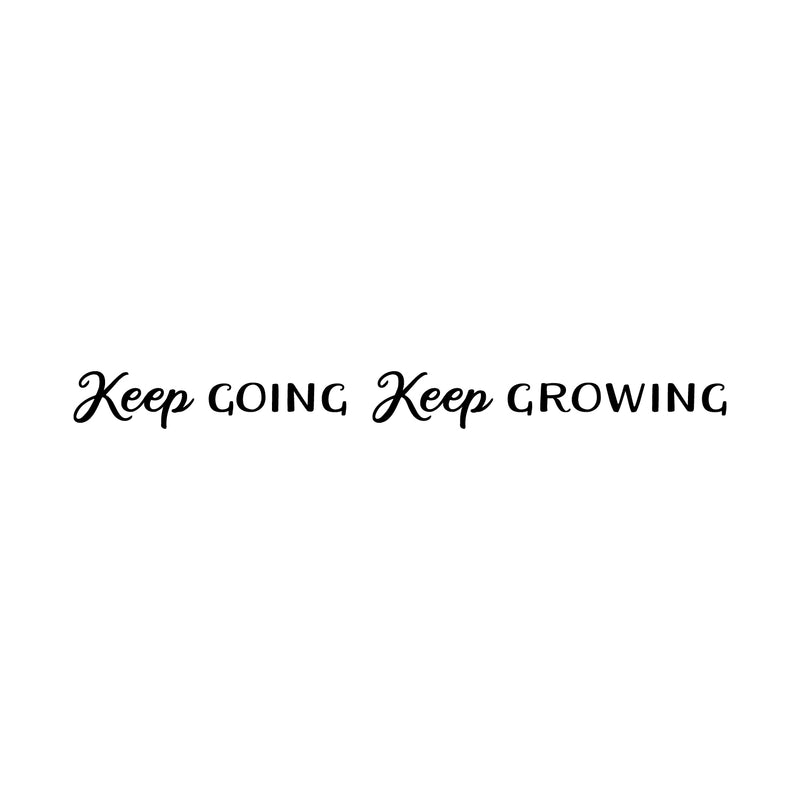 Vinyl Wall Art Decal - Keep Going Keep Growing - 2.5" x 28" - Modern Cute Motivational Positive Good Vibes Quote Sticker For Home Bedroom Living Room Classroom Office Business Coffee Shop Decor 1