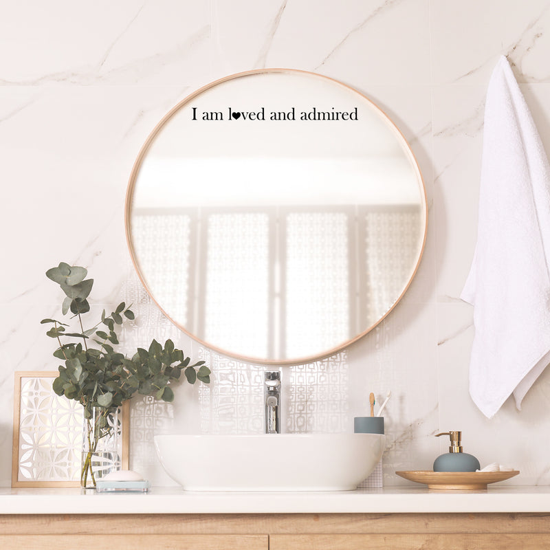 Vinyl Wall Art Decal - I Am L?ved And Admired - 1. Trendy Cute Inspirational Charming Lovely Quote Sticker For Home Couples Bedroom Closet Bathroom Kids Room Playroom Nursery Daycare Decor 3