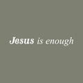 Vinyl Wall Art Decal - Jesus Is Enough - 4.5" x 32" - Modern Inspiring Cute Spiritual Lovely Quote Sticker For Home Bedroom Living Room Playroom Office Coffee Shop Religious Center Decor 1