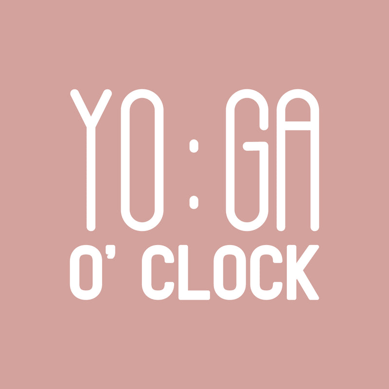 Vinyl Wall Art Decal - Yoga O' Clock - 17" x 20" - Trendy Cute Cool Inspirational Positive Fun Design Quote Sticker For Pilates Yoga Classes Dance Studio Gym Fitness Home Workout Room Decor 1